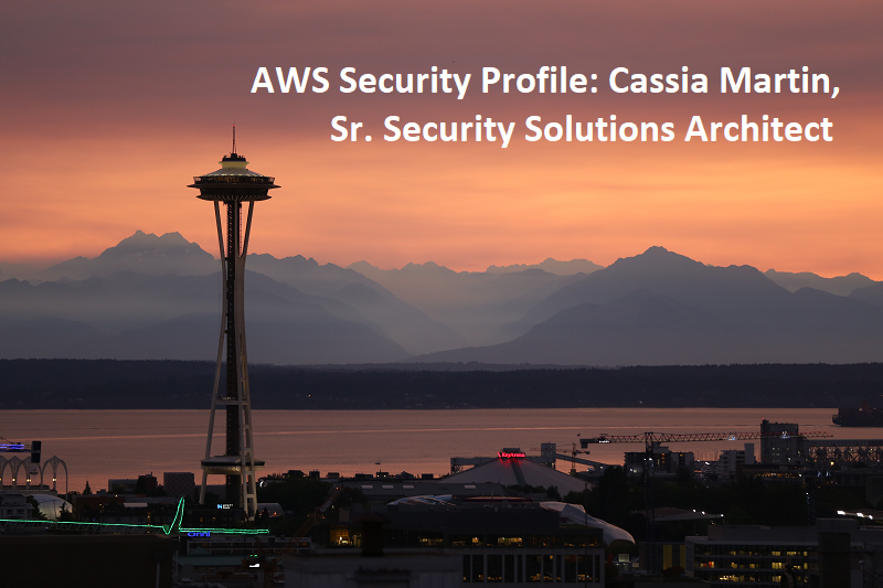AWS Safety Profiles: Cassia Martin, Senior Security Solutions Architect